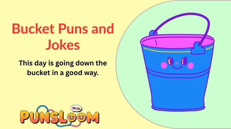 Bucket Puns and Jokes