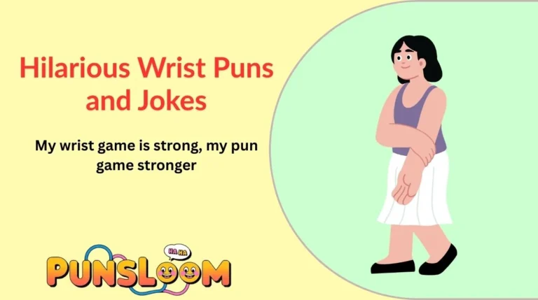 Hilarious Wrist Puns and Jokes